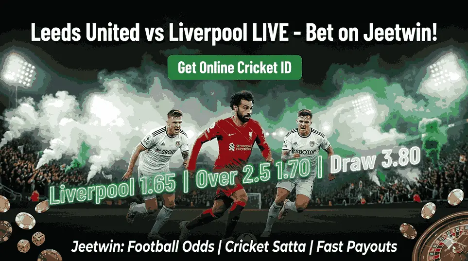 Leeds United vs Liverpool: Match Preview, Prediction & Live Updates